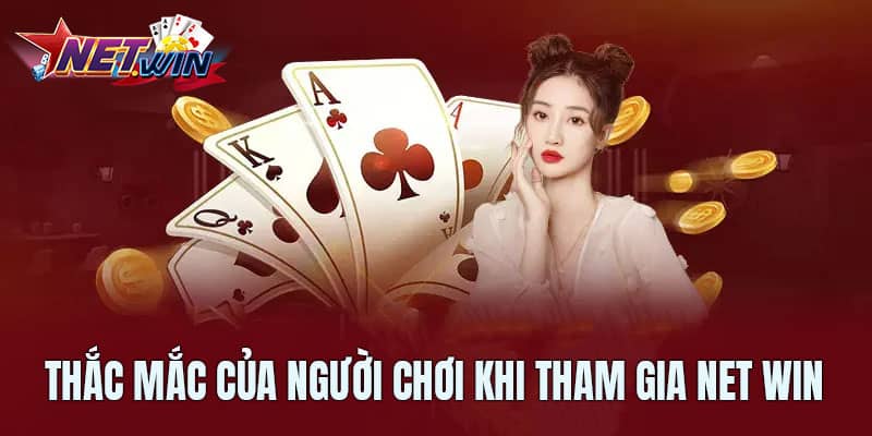 Thắc mắc của người chơi khi tham gia cá cược tại Net Win